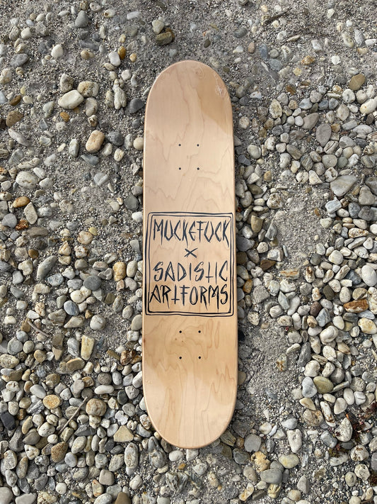 Muckefuck X Sadistic Artforms Deck 8.0